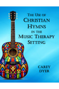 The Use of Christian Hymns in the Music Therapy Setting The Use of Christian Hymns in the Music Therapy Setting