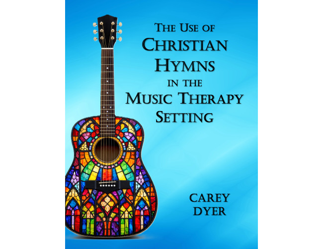 The Use of Christian Hymns in the Music Therapy Setting The Use of Christian Hymns in the Music Therapy Setting