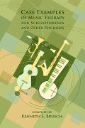 Case Examples of Music Therapy for Schizophrenia and Other Psychoses