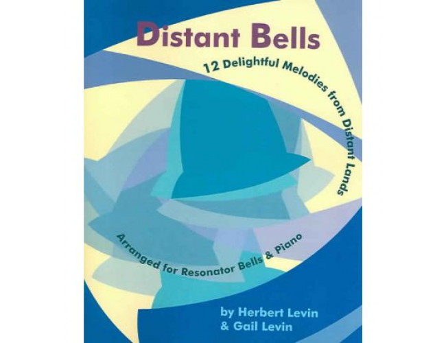 Distant Bells: Twelve Melodies Arranged for Resonator Bells and Piano