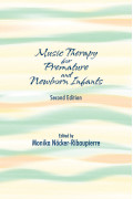 Music Therapy for Premature and Newborn Infants - 2nd ed.