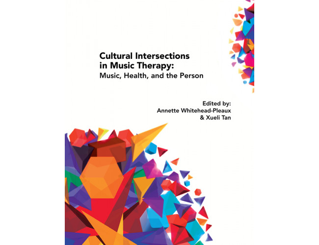 Cultural Intersections in Music Therapy: ​Music, Health, and the Person