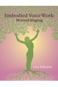 Embodied VoiceWork: Beyond Singing