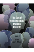 The Lives of Music Therapists: Profiles in Creativity - Volume 2