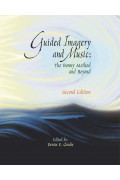 Guided Imagery and Music: The Bonny Method and Beyond, 2nd ed.