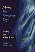 Music—The Therapeutic Edge: Readings from William W. Sears