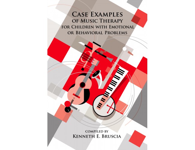 Case Examples of Music Therapy for Children and Adolescents with Emotional or Behavioral Problems 