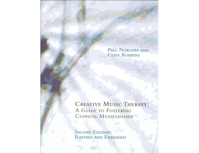 Creative Music Therapy: A Guide to Fostering Clinical Musicianship - Second Edition (4 CDs)