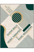 Guitar Skills for Music Therapists and Music Educators