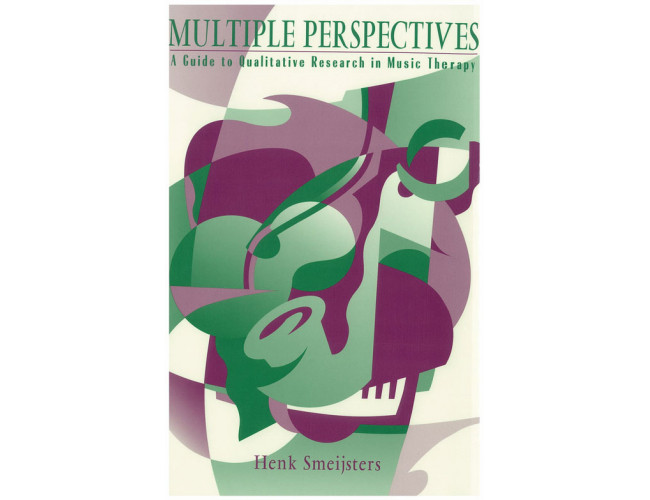 Multiple Perspectives: A Guide to Qualitative Research in Music Therapy
