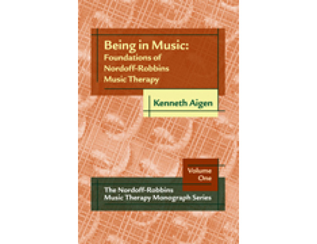 Being in Music: Foundations of Nordoff-Robbins Music Therapy 